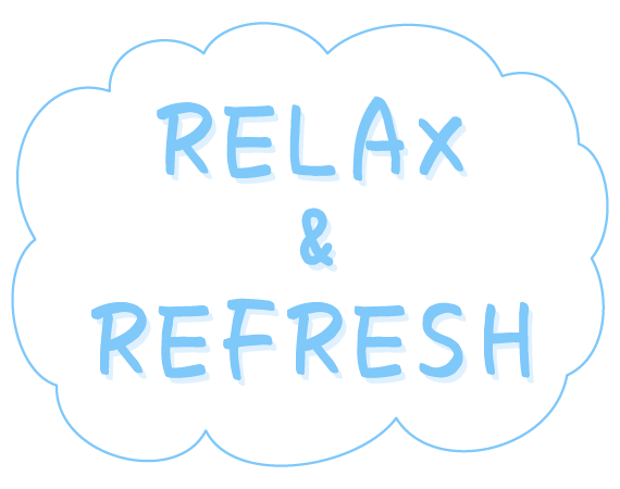 RELAX & REFRESH
